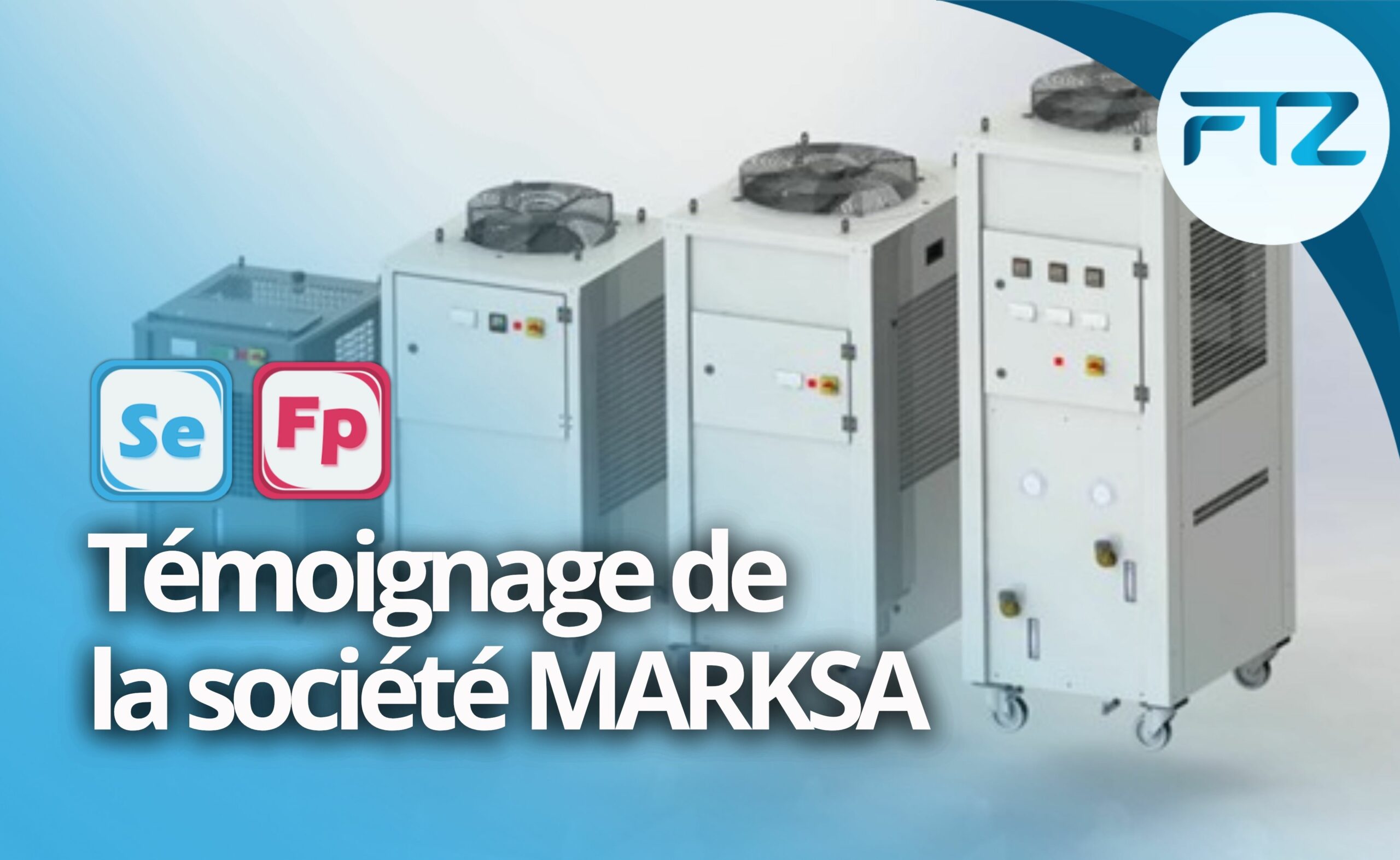 Témoignage de 
la société MARKSA