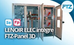 LENOIR ELEC intègre FTZ-Panel 3D