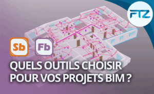 Quels outils choisir pour vos projets BIM