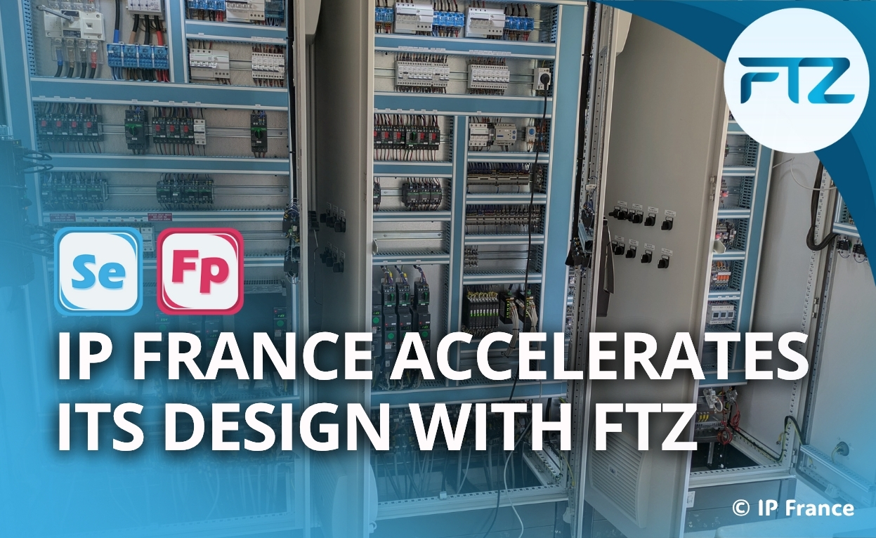 IP France accelerates its electrical design with FTZ