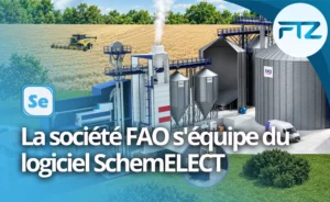 Lire la suite à propos de l’article La société FAO s&rsquo;équipe du logiciel SchemELECT